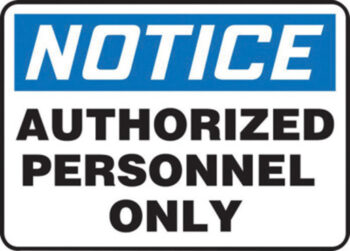 Accuform Signsﾮ 7" X 10" Black, Blue And White 0.040" Aluminum Admittance And Exit Sign "NOTICE AUTHORIZED PERSONNEL ONLY" With Round Corner