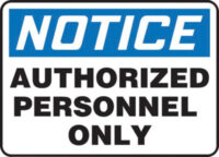 Accuform Signsﾮ 10" X 14" Black, Blue And White 4 mils Adhesive Vinyl Admittance And Exit Sign "NOTICE AUTHORIZED PERSONNEL ONLY"