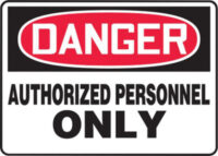 Accuform Signsﾮ 10" X 14" Black, Red And White 4 mils Adhesive Vinyl Admittance And Exit Sign "DANGER AUTHORIZED PERSONNEL ONLY"
