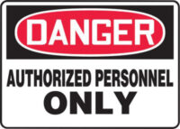 Accuform Signsﾮ 7" X 10" Black, Red And White 0.055" Plastic Admittance And Exit Sign "DANGER AUTHORIZED PERSONNEL ONLY" With 3/16" Mounting Hole And Round Corner
