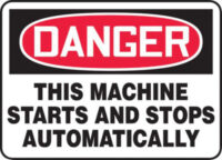 Accuform Signsﾮ 10" X 14" Black, Red And White 4 mils Adhesive Vinyl Equipment Machinery And Operations Safety Sign "DANGER THIS MACHINE STARTS AND STOPS AUTOMATICALLY"
