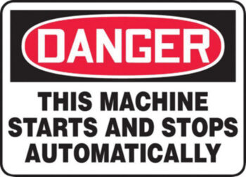 Accuform Signsﾮ 10" X 14" Black, Red And White 4 mils Adhesive Vinyl Equipment Machinery And Operations Safety Sign "DANGER THIS MACHINE STARTS AND STOPS AUTOMATICALLY"