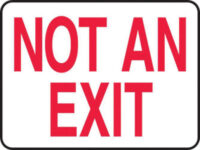 Accuform Signsﾮ 7" X 10" Red And White 4 mils Adhesive Vinyl Admittance And Exit Sign "NOT AN EXIT"