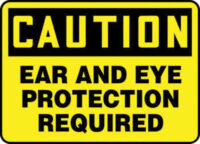 Accuform Signsﾮ 7" X 10" Black And Yellow 0.055" Plastic PPE Sign "CAUTION EAR AND EYE PROTECTION REQUIRED" With 3/16" Mounting Hole And Round Corner